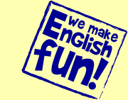 We make English fun!